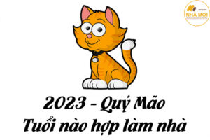 Tuổi xây nhà đẹp năm 2023