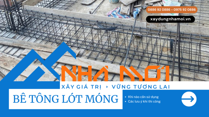 bê tông lót giằng móng và các lưu ý khi thi công