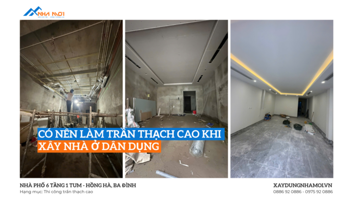 Co nen lam tran thach cao khi xay nha tron goi