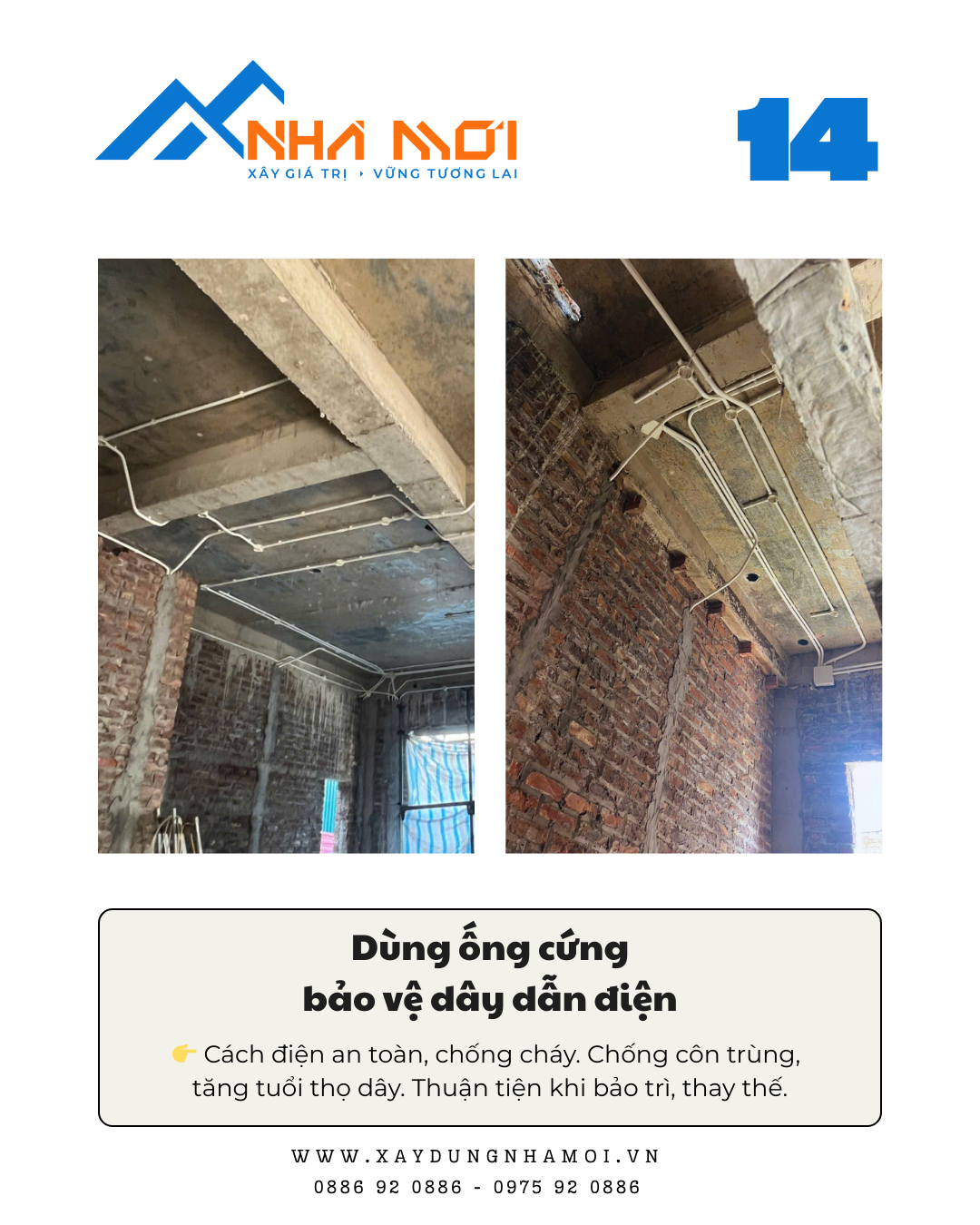 Dùng ống cứng bảo vệ dây dẫn điện để chống cháy, chống côn trùng Dùng ống cứng bảo vệ dây dẫn điện để chống cháy, chống côn trùng