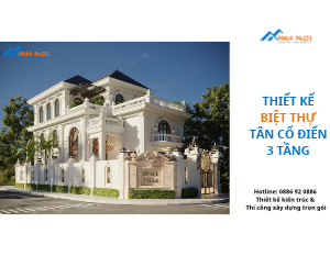 Thiết Kế Biệt Thự Tân Cổ Điển 3 Tầng Tại Bắc Ninh