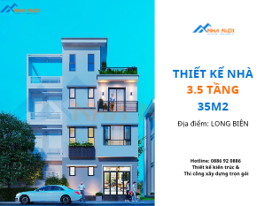 Thiết Kế Nhà 3.5 tầng 35m2 Tại Cự Khối, Long Biên