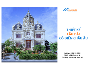 Thiết Kế Biệt Thự Lâu Đài 3 Tầng Cổ Điển Châu Âu